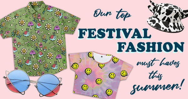 Top Festival Fashion Must Haves To Make A Statement This Summer